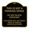 Signmission This Is Not A Parking Space Do Not Block Driveway Violators Towed Away at Vehicle Own, BG-1818-22812 A-DES-BG-1818-22812 - alternate 1